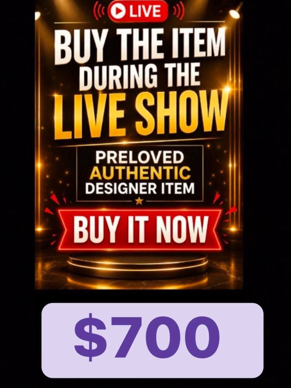 🙏🔥  $700 BUY YOUR FAVORITE ITEM DURING THE LIVE SHOWPRELOVED AUTHENTIC DESIGN